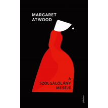 A Szolgálólány meséje - puha kötés - Margaret Atwood