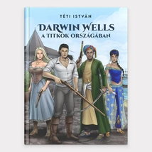 Darwin Wells a titkok országában - könyv, keményfedeles, 324 oldal - Téti István